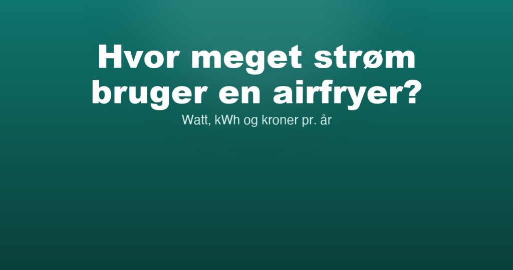 airfryer strømforbrug