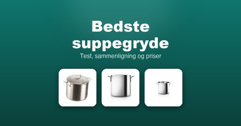 Bedste suppegryde 2026 – guide til de 10 bedste