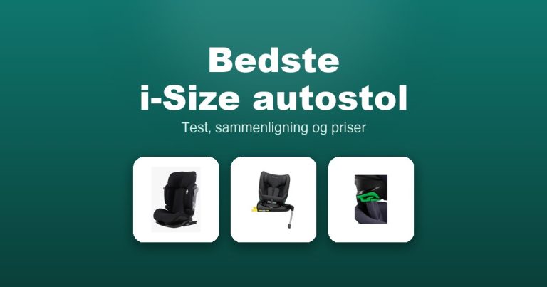 Bedste i-Size autostol 2026 – guide til de 10 bedste