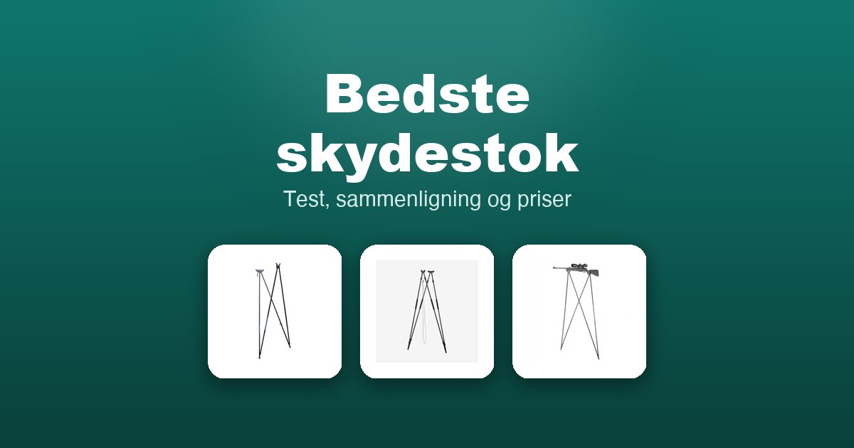 Bedste skydestok 2026 – guide til de 12 bedste